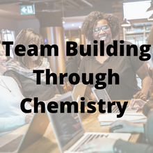 Load image into Gallery viewer, Team Building Through Chemistry
